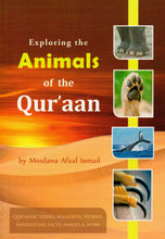 Load image into Gallery viewer, Exploring The Animals Of The Qur'aan