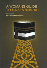Load image into Gallery viewer, A Women's Guide to Hajj & Umrah