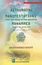 Load image into Gallery viewer, Astounding Manifestations From the Pride of the Universe Muhammad (صلى الله عليه وسلم)