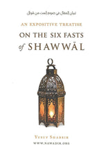 Load image into Gallery viewer, An Expositive Treatise On The Six Fasts of Shawwal