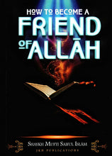 Load image into Gallery viewer, How to become a Friend of Allah