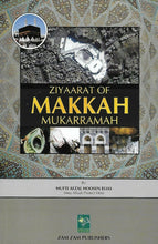 Load image into Gallery viewer, Ziyaarat of Makkah Mukarramah