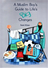 Load image into Gallery viewer, A Muslim Boy's Guide to Life's Big Changes