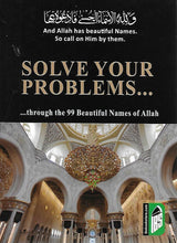 Load image into Gallery viewer, Solve Your Problems through the 99 Names of Allah