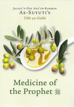 Load image into Gallery viewer, As-Suyuti&#39;s Medicine of the Prophet (Tibb an-Nabbi)
