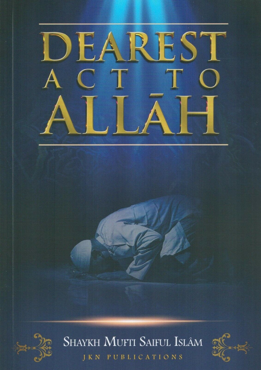 Dearest Act to Allah