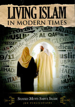 Load image into Gallery viewer, Living Islam in Modern Times
