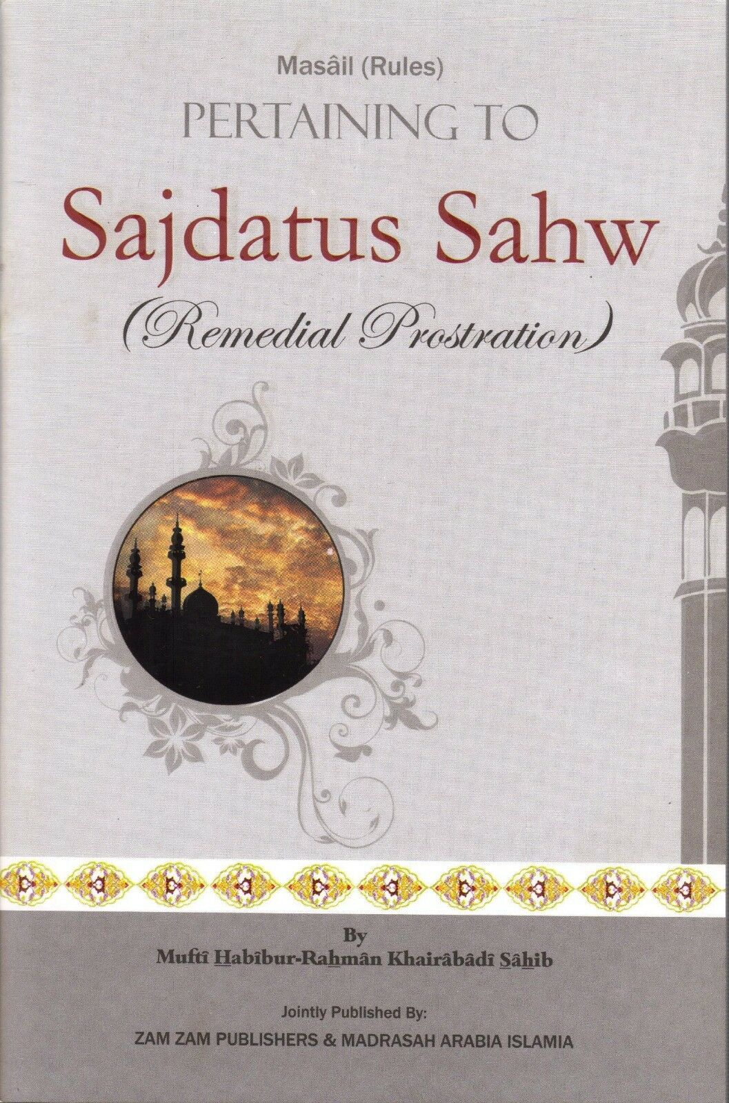 Masail (Rules) Pertaining to Sajdatus Sahw (Remedial Prostration)