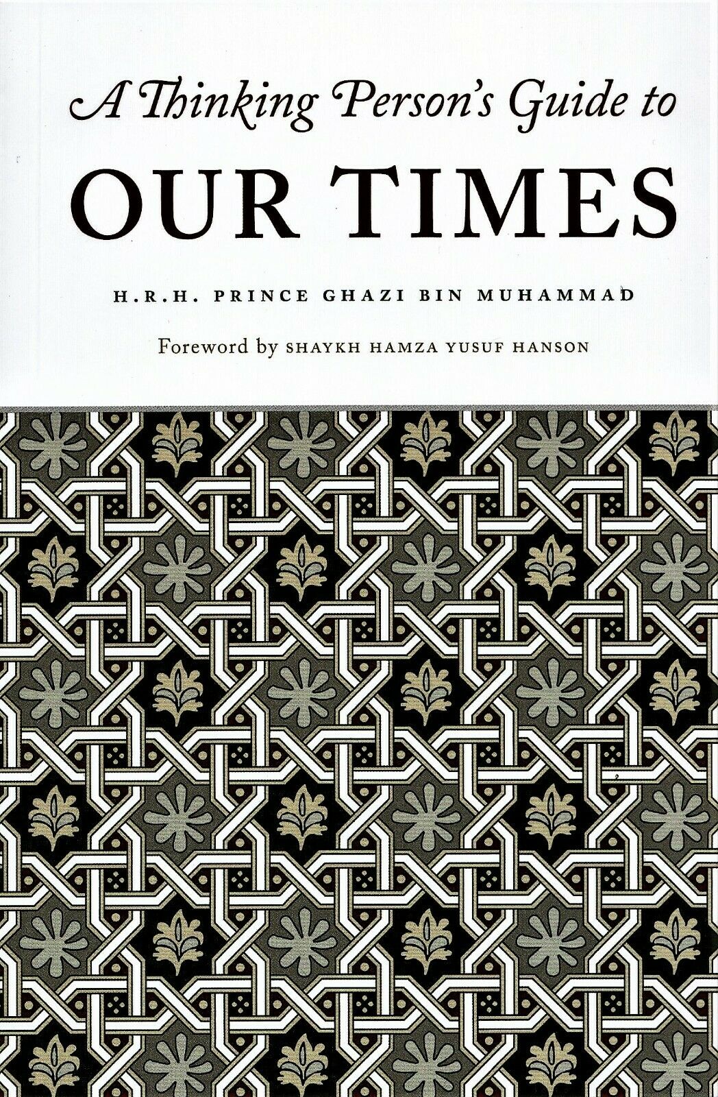 A Thinking Person's Guide to Our Times