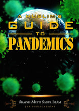Load image into Gallery viewer, A Muslim&#39;s Guide to Pandemics
